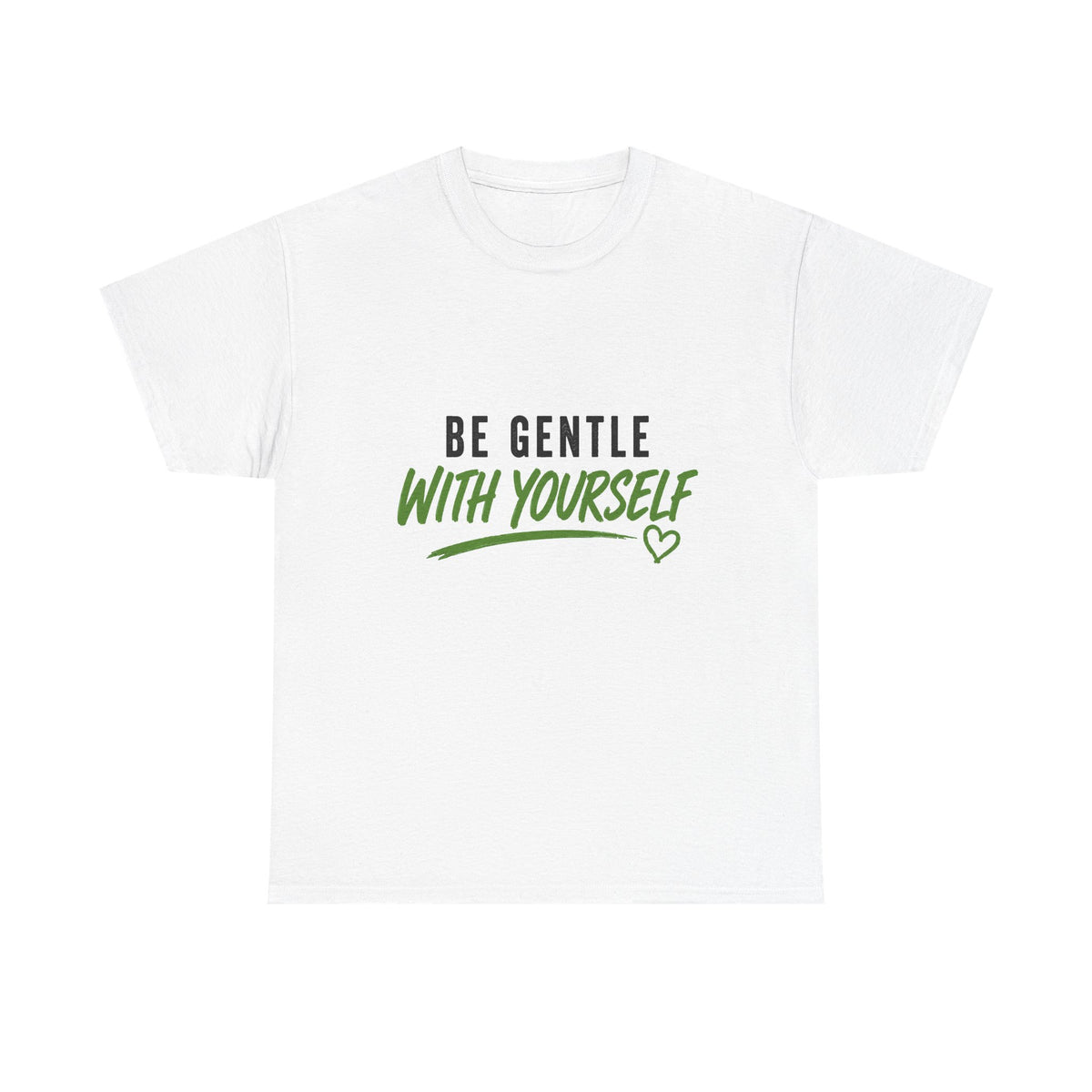 Be Gentle With Yourself