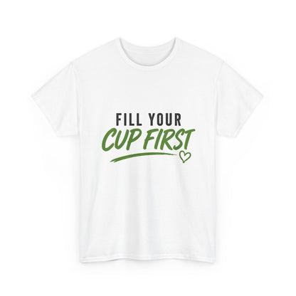 Fill Your Cup First