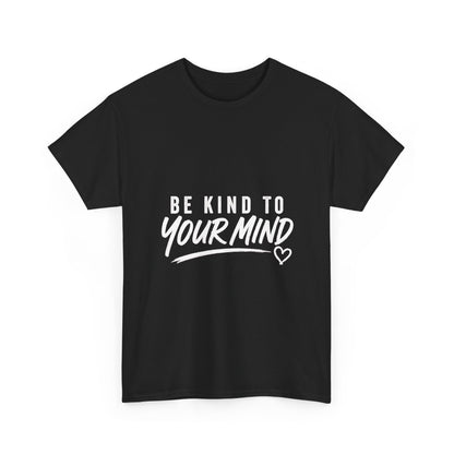 Be Kind to Your Mind