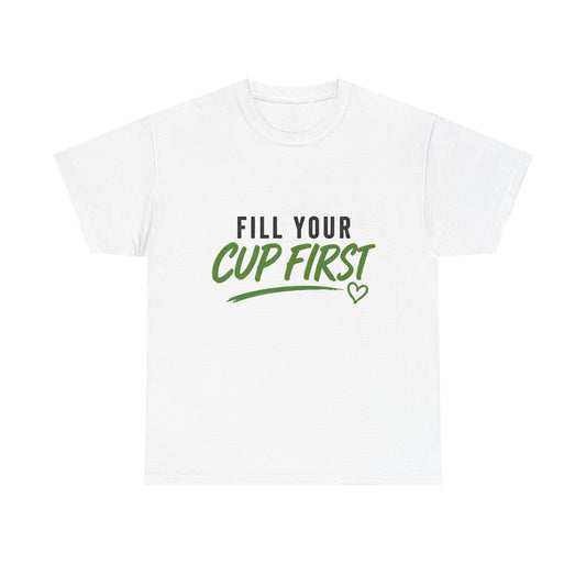 Fill Your Cup First