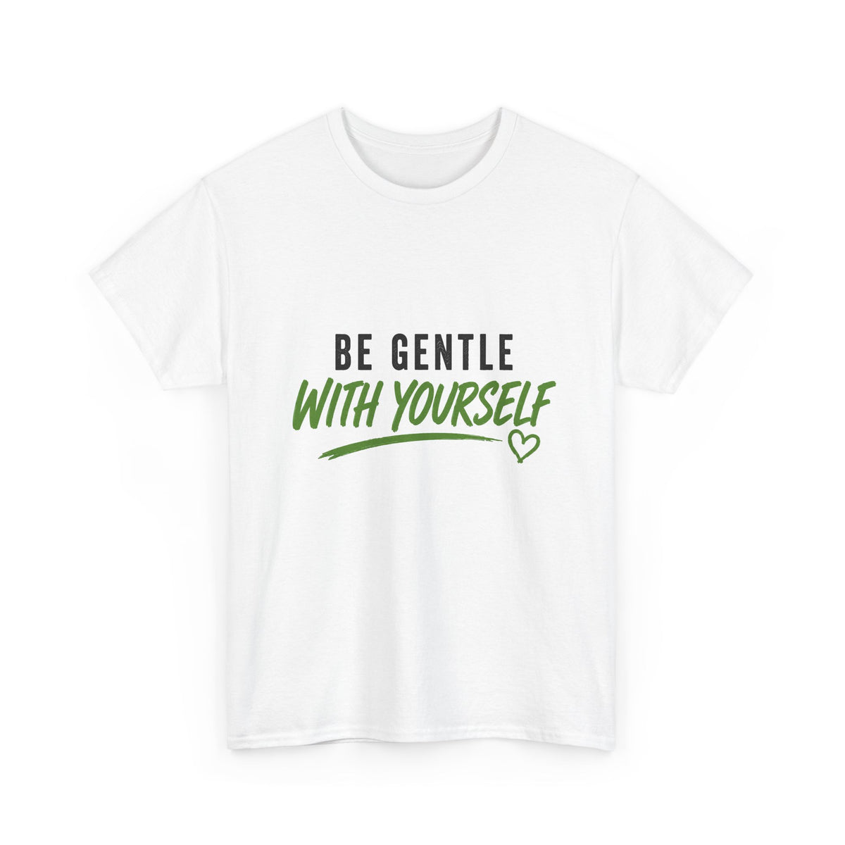 Be Gentle With Yourself