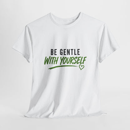 Be Gentle With Yourself