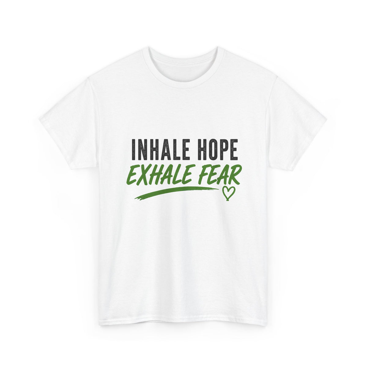 Inhale Hope Exhale Fear